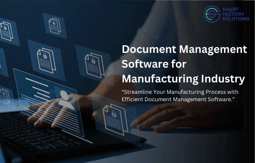 Document Management Software for the Manufacturing Industry: A Comprehensive Guide 