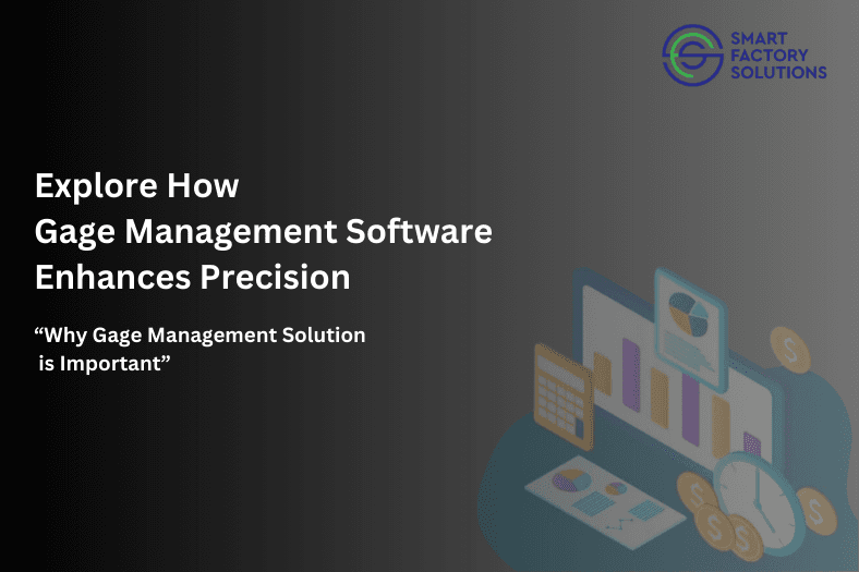 Explore How Gage Management Software Enhances Precision