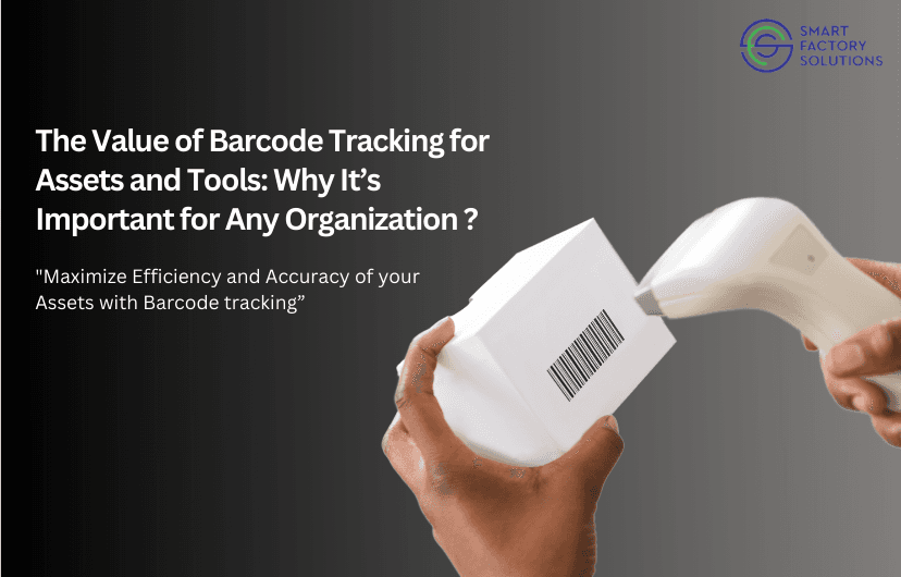 The Value of Barcode Tracking for Assets and Tools: Why It’s Important for Any Organization  