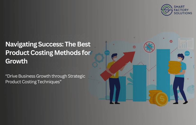 Navigating Success: The Best Product Costing Methods for Growth